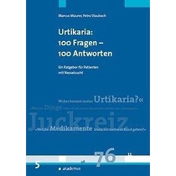 Urtikaria (Nesselsucht): 100 Fragen - 100 Antworten, Marcus Maurer, Petra Staubach