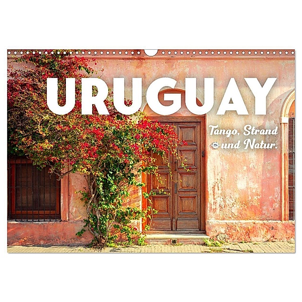 Uruguay - Tango, Strand und Natur. (Wandkalender 2024 DIN A3 quer), CALVENDO Monatskalender, SF
