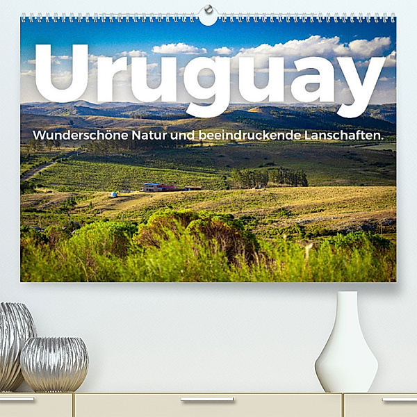 Uruguay - Wunderschöne Natur und beeindruckende Landschaften. (Premium, hochwertiger DIN A2 Wandkalender 2023, Kunstdruck in Hochglanz), M. Scott