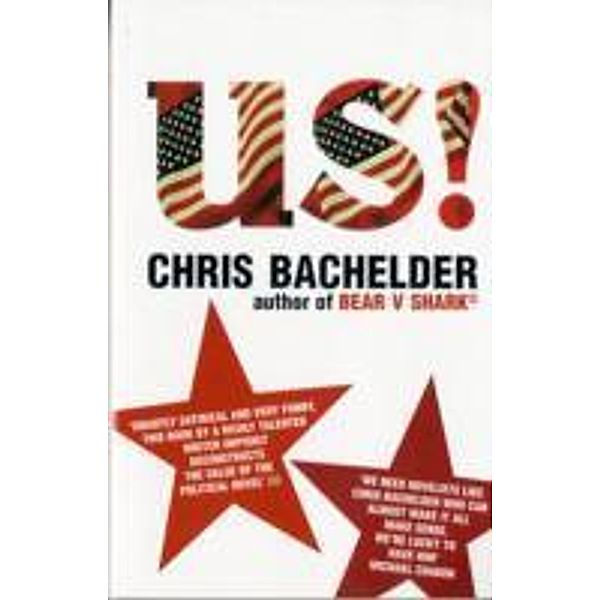 US!, Chris Bachelder