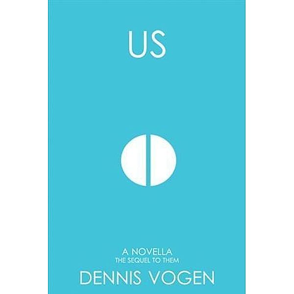 Us, Dennis Vogen