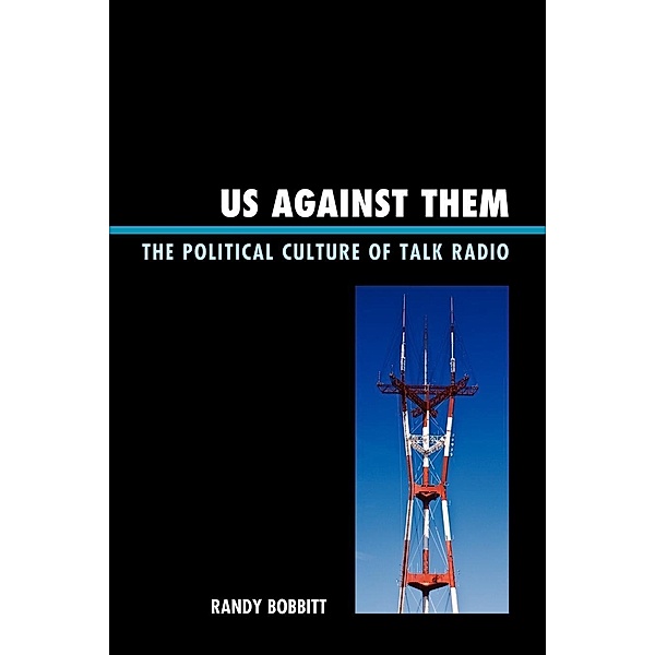 Us against Them / Lexington Studies in Political Communication, Randy Bobbitt