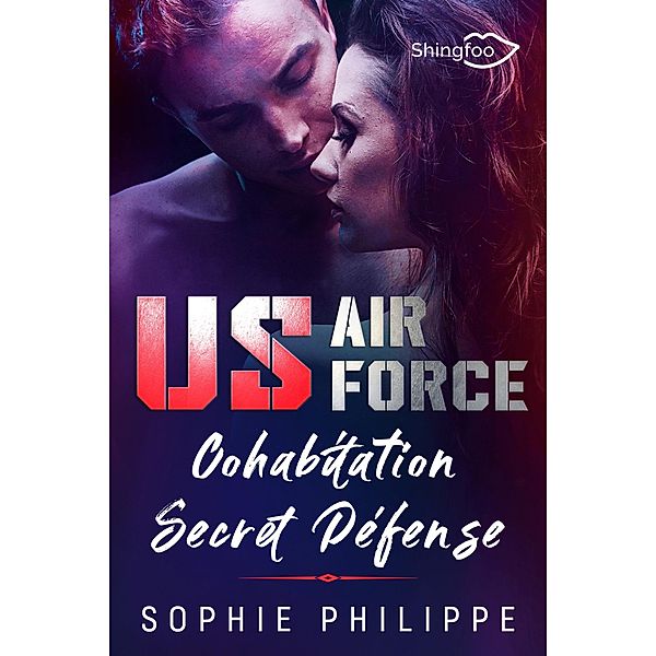 US AIR FORCE : Cohabitation Secret Defense, Sophie Philippe