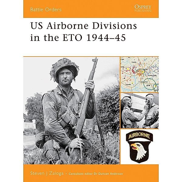 US Airborne Divisions in the ETO 1944-45, Steven J. Zaloga
