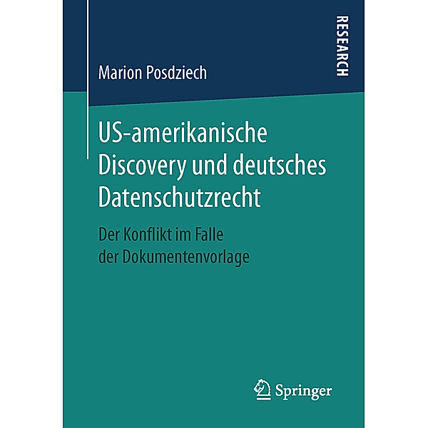 US-amerikanische Discovery und deutsches Datenschutzrecht, Marion Posdziech