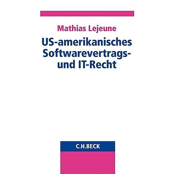 US-amerikanisches Softwarevertrags- und IT-Recht, Mathias Lejeune