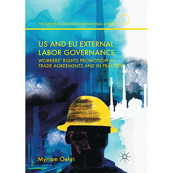 US and EU External Labor Governance, Myriam Oehri