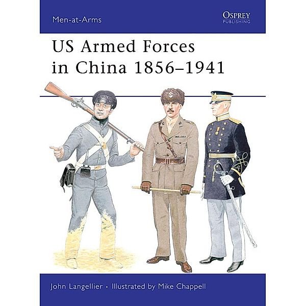 US Armed Forces in China 1856-1941, John Langellier