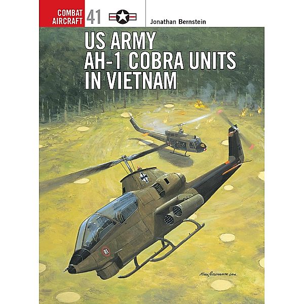 US Army AH-1 Cobra Units in Vietnam, Jonathan Bernstein