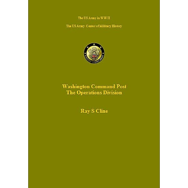 US Army Green Books: Washington Command Post, Ray Cline