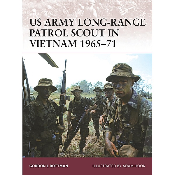 US Army Long-Range Patrol Scout in Vietnam 1965-71, Gordon L. Rottman