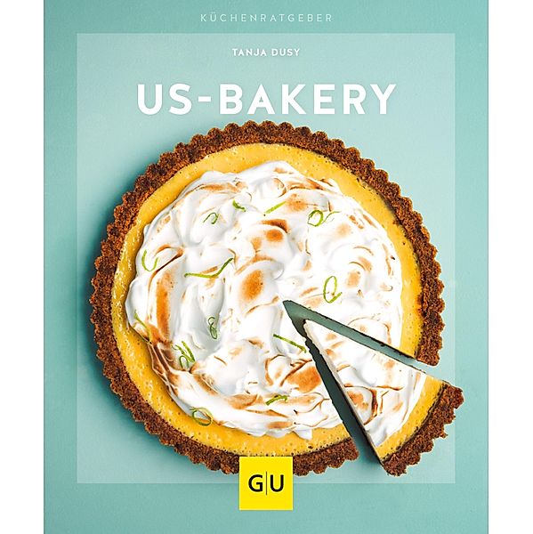 US-Bakery / GU KüchenRatgeber, Tanja Dusy