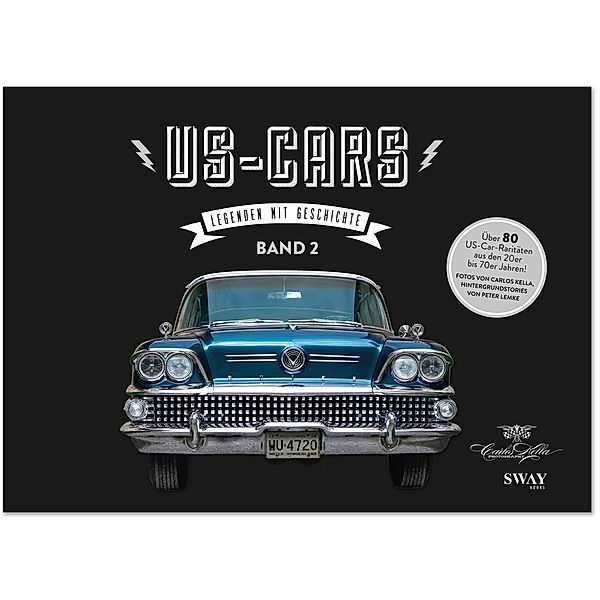 US-CARS  Legenden mit Geschichte Band 2, Carlos Kella, Peter Lemke