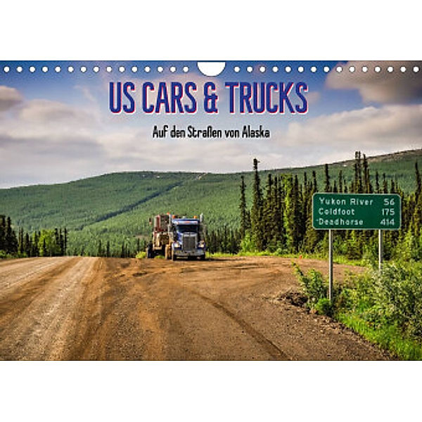 US Cars & Trucks in Alaska (Wandkalender 2022 DIN A4 quer), Marcel Wenk