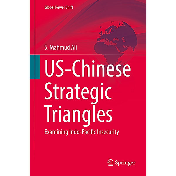 US-Chinese Strategic Triangles, S. Mahmud Ali