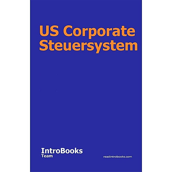 US Corporate Steuersystem, IntroBooks Team