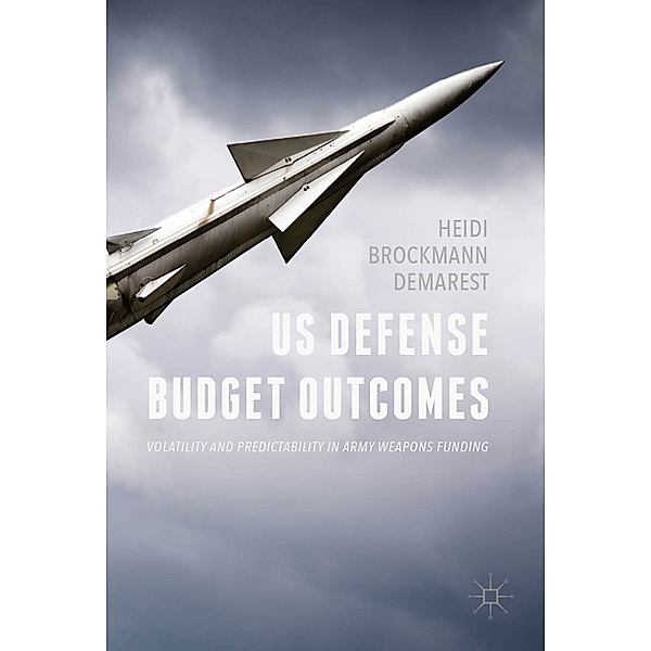 US Defense Budget Outcomes, Heidi Brockmann Demarest