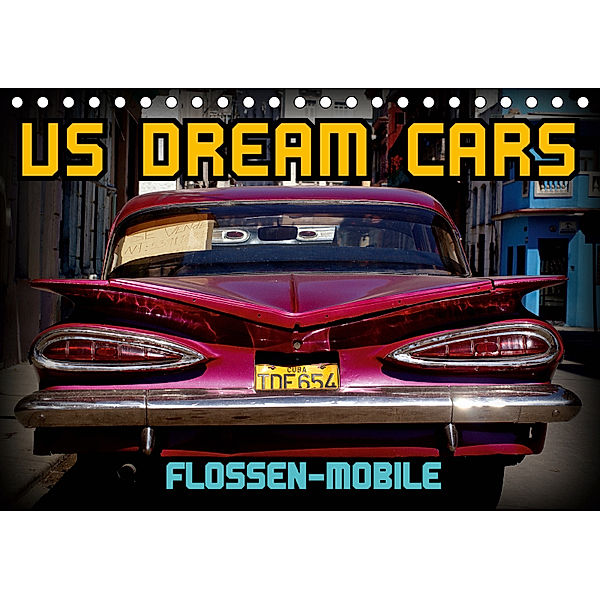 US DREAM CARS - Flossen-Mobile (Tischkalender 2019 DIN A5 quer), Henning von Löwis of Menar