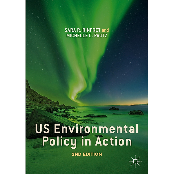 US Environmental Policy in Action, Sara Rinfret, Michelle C. Pautz