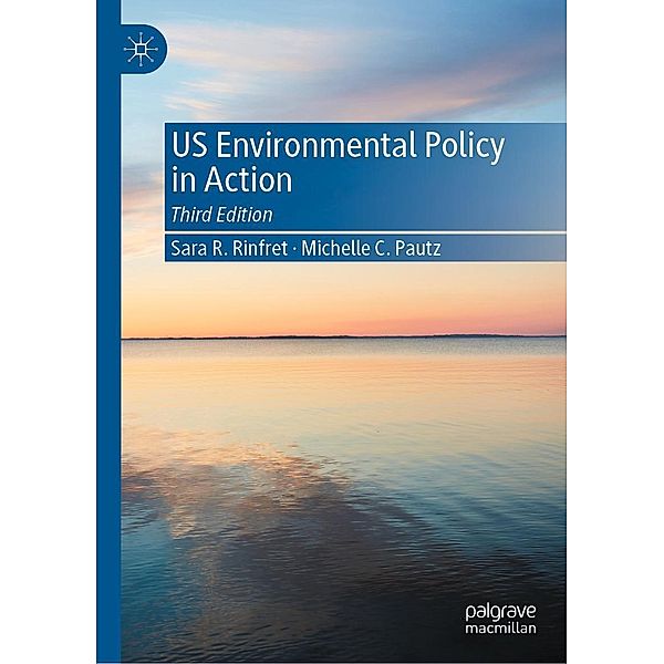 US Environmental Policy in Action / Progress in Mathematics, Sara R. Rinfret, Michelle C. Pautz