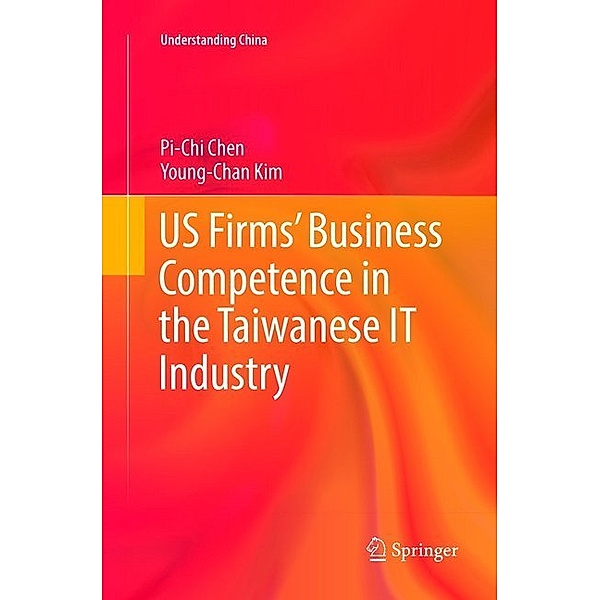 US Firms' Business Competence in the Taiwanese IT Industry, Pi-Chi Chen, Young-Chan Kim