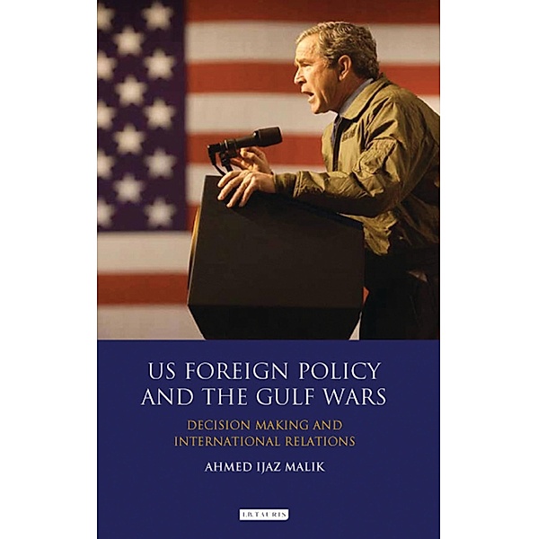 US Foreign Policy and the Gulf Wars, Ahmed Ijaz Malik