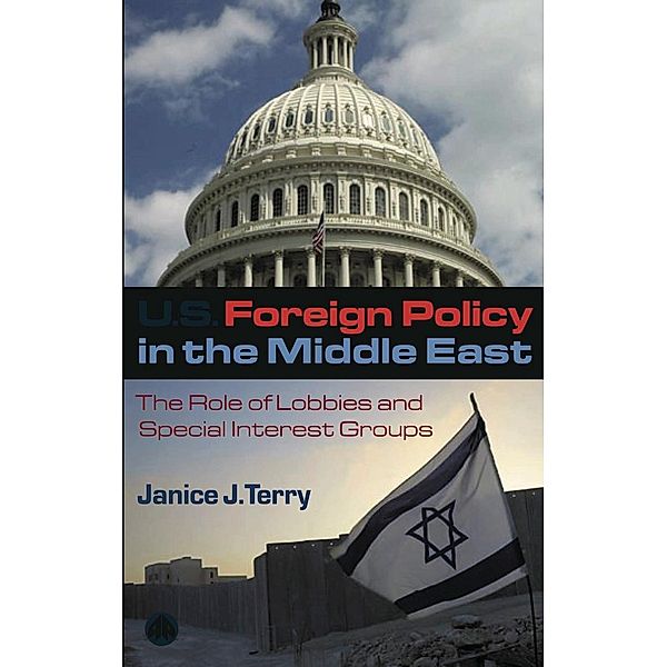 US Foreign Policy in the Middle East, Janice J. Terry