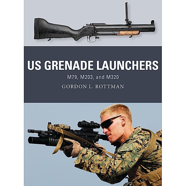 US Grenade Launchers, Gordon L. Rottman