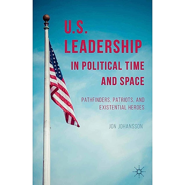 US Leadership in Political Time and Space, J. Johansson