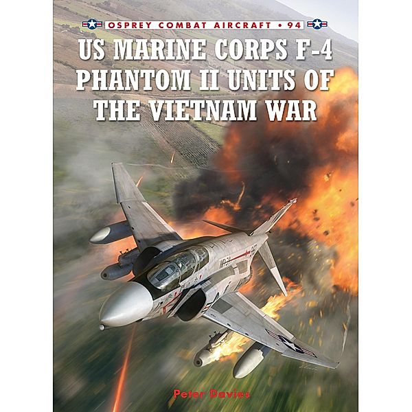 US Marine Corps F-4 Phantom II Units of the Vietnam War, Peter E. Davies