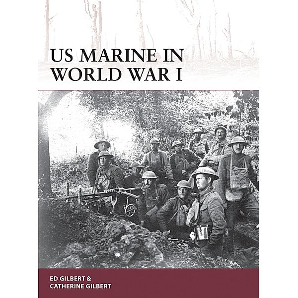 US Marine in World War I, Ed Gilbert, Catherine Gilbert