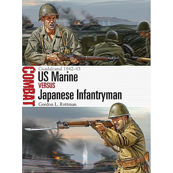 US Marine vs Japanese Infantryman, Gordon L. Rottman