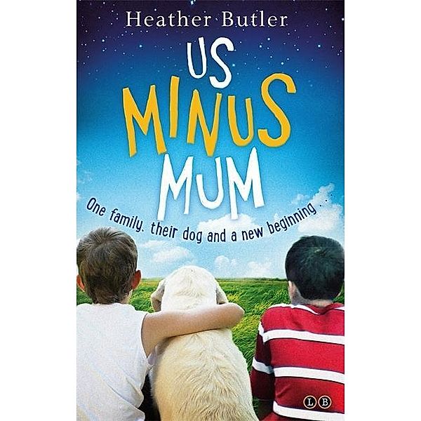 Us Minus Mum, Heather Butler