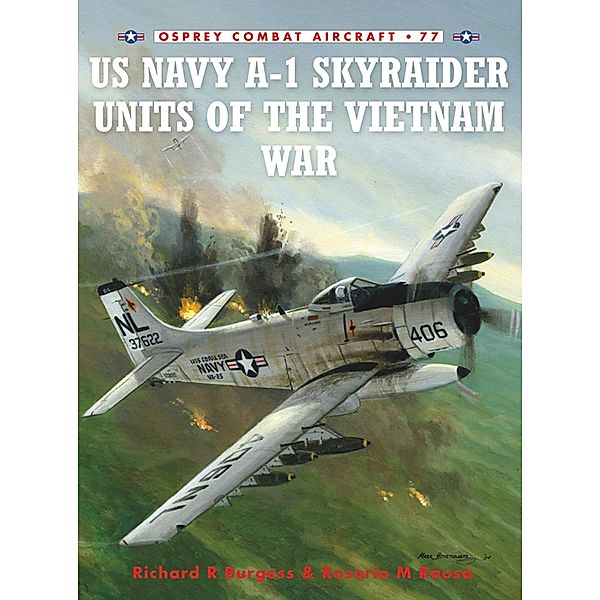 US Navy A-1 Skyraider Units of the Vietnam War, Rick Burgess, Zip Rausa