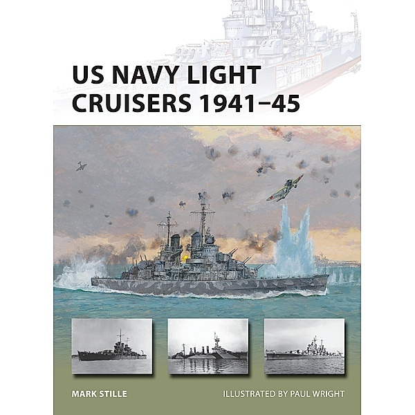 US Navy Light Cruisers 1941-45, Mark Stille