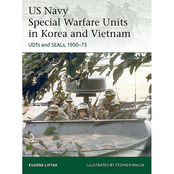 US Navy Special Warfare Units in Korea and Vietnam, Eugene Liptak