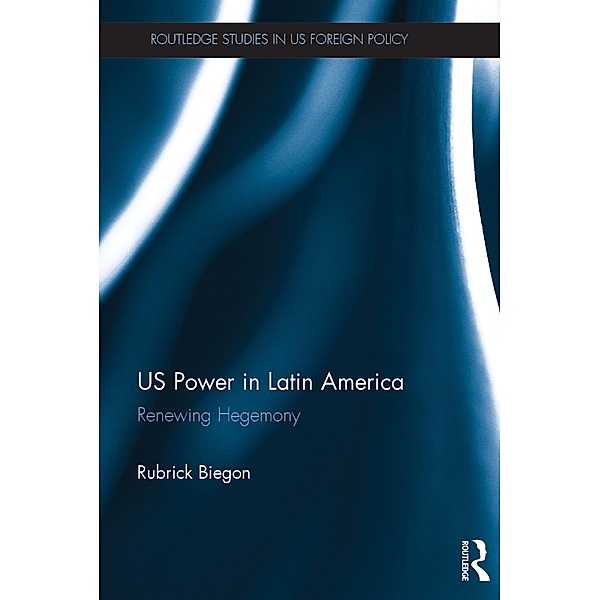 US Power in Latin America, Rubrick Biegon