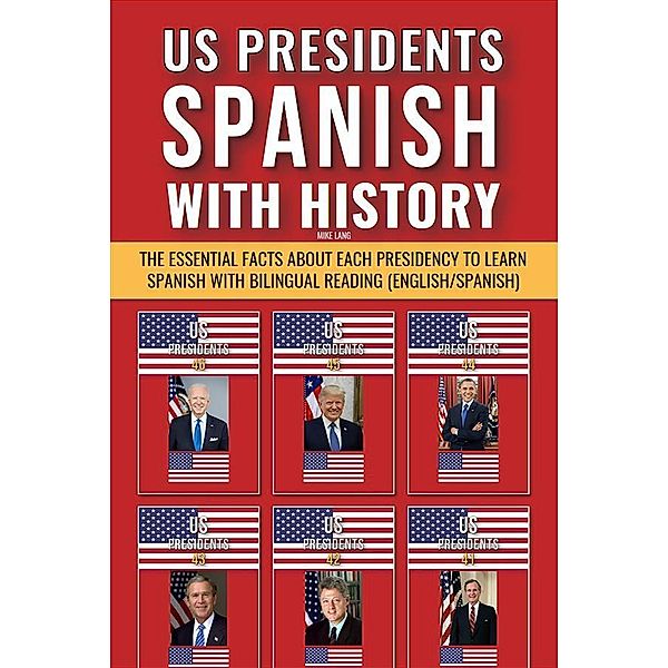 US Presidents - Spanish with History, Mike Lang