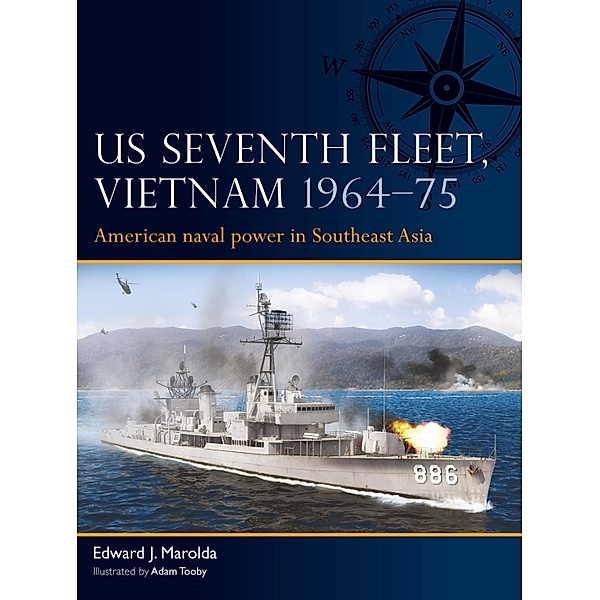 US Seventh Fleet, Vietnam 1964-75, Edward J. Marolda