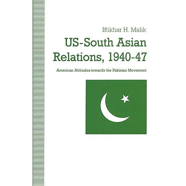 Us-South Asian Relations 1940-47, Iftikhar H Malik