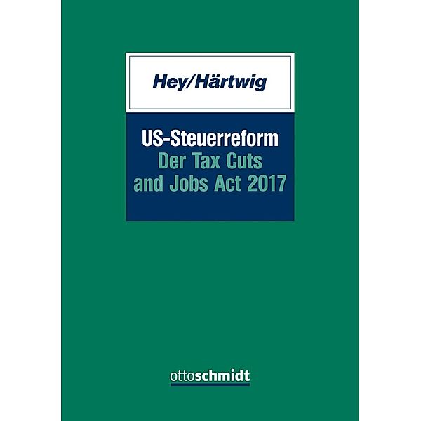 US-Steuerreform - Der Tax Cuts and Jobs Act 2017