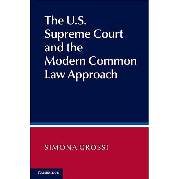 US Supreme Court and the Modern Common Law Approach, Simona Grossi