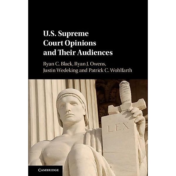 US Supreme Court Opinions and their Audiences, Ryan C. Black