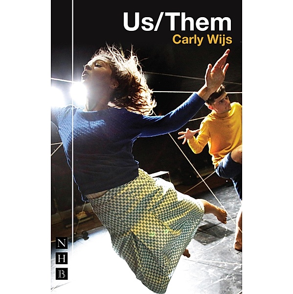 Us/Them (NHB Modern Plays), Carly Wijs