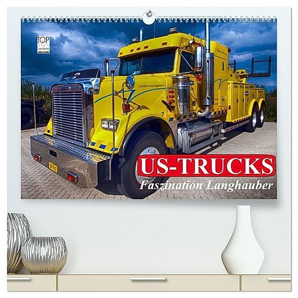 US-Trucks. Faszination Langhauber (hochwertiger Premium Wandkalender 2025 DIN A2 quer), Kunstdruck in Hochglanz, Calvendo, Elisabeth Stanzer