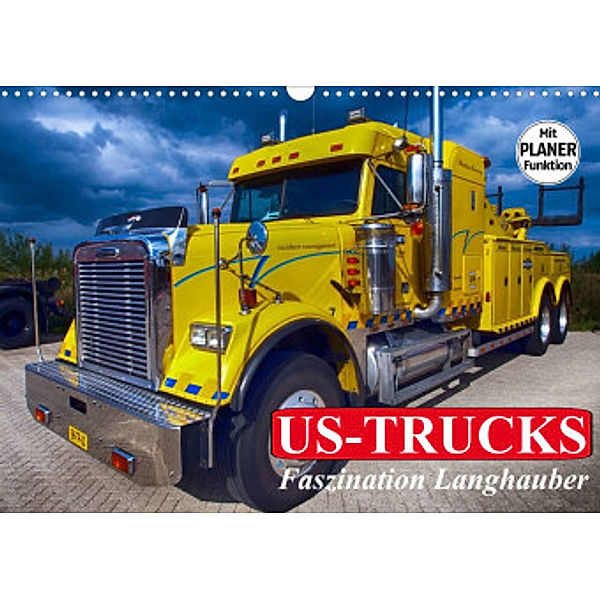 US-Trucks. Faszination Langhauber (Wandkalender 2023 DIN A3 quer), Elisabeth Stanzer