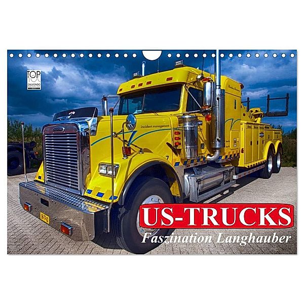 US-Trucks. Faszination Langhauber (Wandkalender 2024 DIN A4 quer), CALVENDO Monatskalender, Elisabeth Stanzer