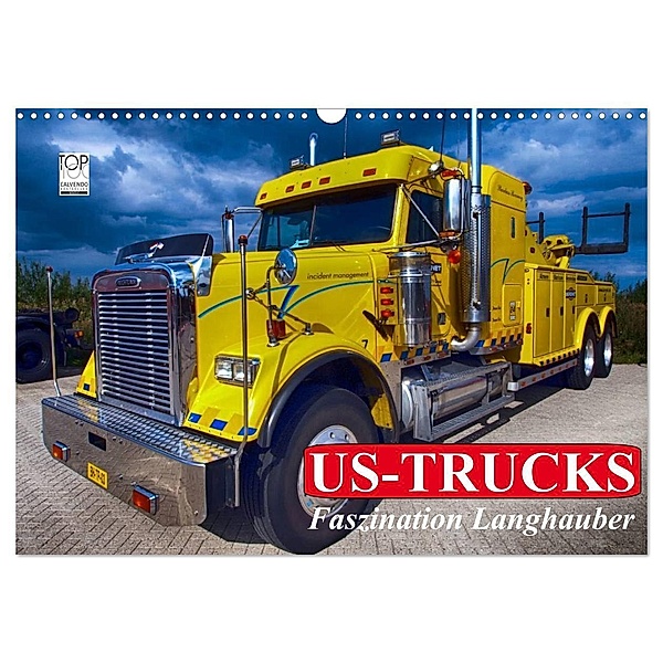 US-Trucks. Faszination Langhauber (Wandkalender 2024 DIN A3 quer), CALVENDO Monatskalender, Elisabeth Stanzer