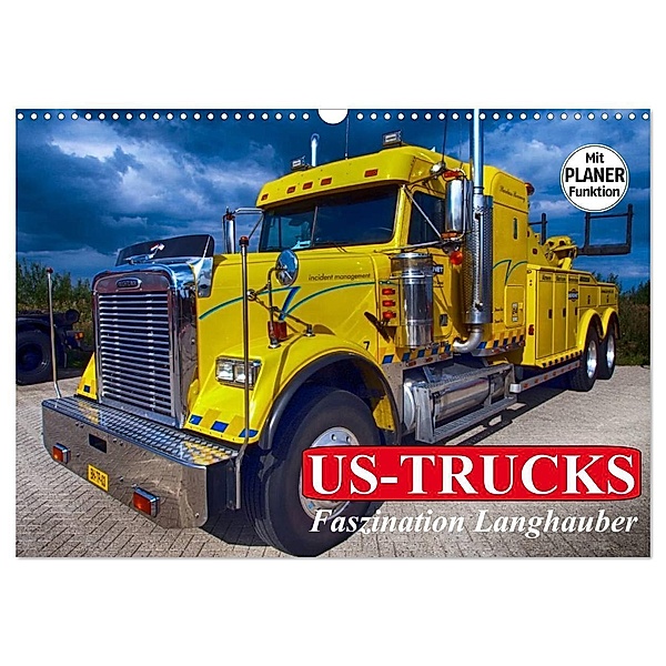 US-Trucks. Faszination Langhauber (Wandkalender 2024 DIN A3 quer), CALVENDO Monatskalender, Elisabeth Stanzer