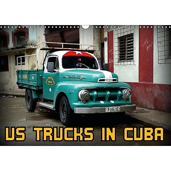 US TRUCKS IN CUBA (Wandkalender 2017 DIN A3 quer), Henning von Löwis of Menar